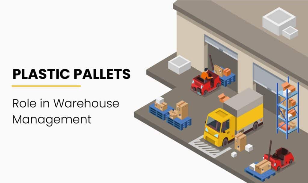 The Role of Plastic Pallets in Warehouse Management